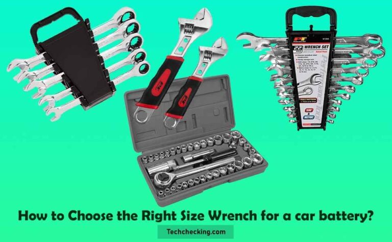 How to Choose the Right Size Wrench for a car battery?